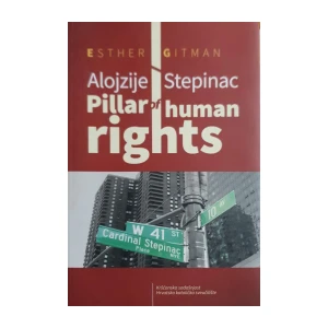 Esther Gitman: Alojzije Stepinac – Pillar of Human Rights