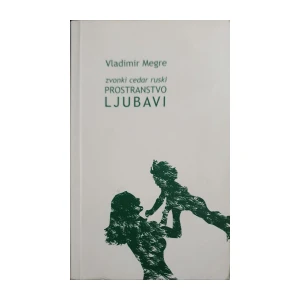 Vladimir Megre: Zvonki cedar ruski - Prostranstvo ljubavi