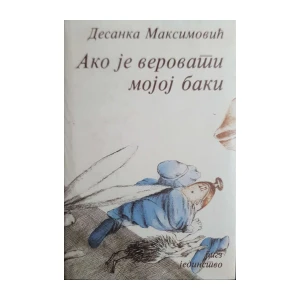 Desanka Maksimović: Ako je verovati mojoj baki