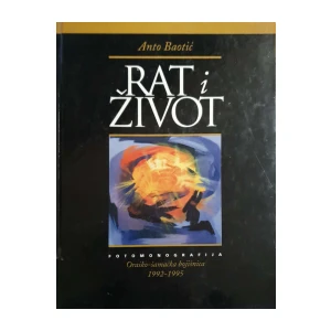 Anto Baotić: Rat i život