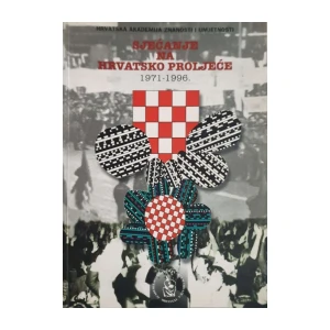 Sjećanje na Hrvatsko proljeće 1971-1996