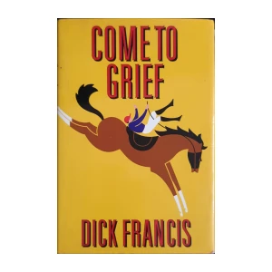 Dick Francis: Come to Grief