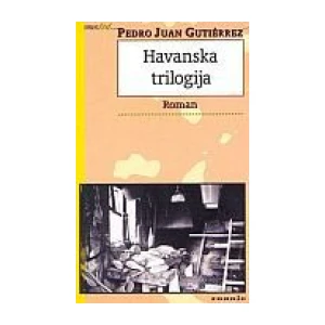 Pedro Juan Gutierrez : Havanska trilogija