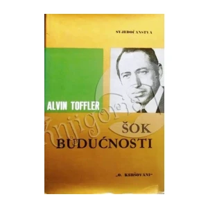 Alvin Toffler : Šok budućnosti