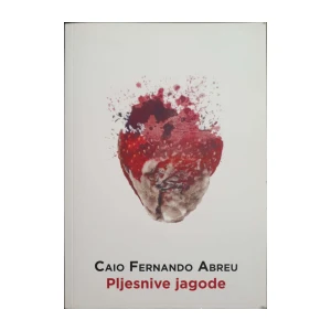 Caio Fernando Abreu: Pljesnive jagode