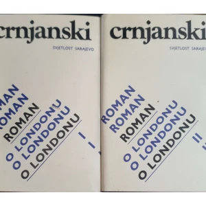 Miloš Crnjanski: Roman o Londonu I-II