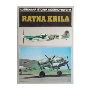 Ilustrovana istorija vazduhoplovstva - Ratna krila