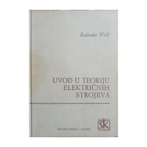 Radenko Wolf: Uvod u teoriju električnih strojeva