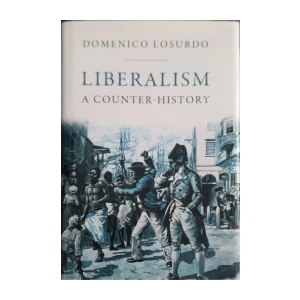Domenico Losurdo: Liberalism - A Counter-history