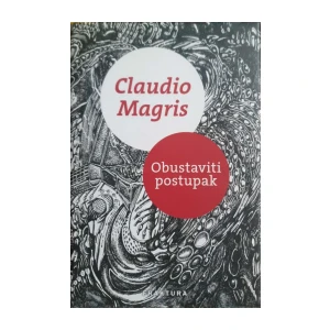 Claudijo Magris: Obustaviti postupak
