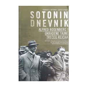 Robert K. Wittman, David Kinney: Sotonin dnevnik - Alfred Rosenberg i ukradene tajne Trećeg Reicha
