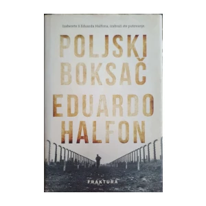 Eduardo Halfon: Poljski boksač