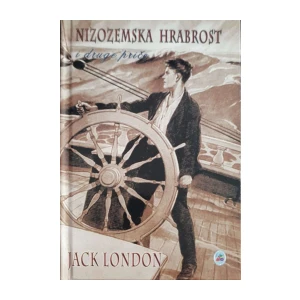 Jack London: Nizozemska hrabrost i druge priče