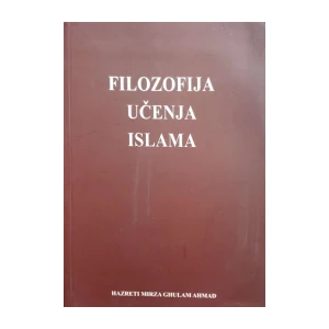 Hazreti Mirza Ghulam Ahmad: Filozofija učenja Islama
