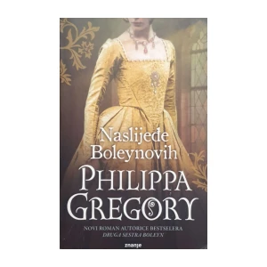 Philippa Gregory: Naslijeđe Boleynovih