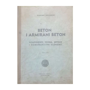 Vladimir Juranović: Beton i armirani beton 1
