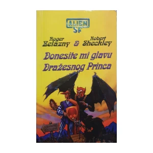 Roger Zelazny, Robert Sheckley: Donesite mi glavu Dražesnog Princa
