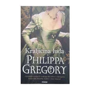 Philippa Gregory: Kraljičina luda