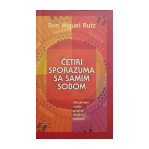 Don Miguel Ruiz: Četiri sporazuma sa samim sobom