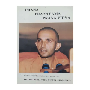 Swami Niranjanananda Saraswati: Prana, Pranayama, Prana Vidya
