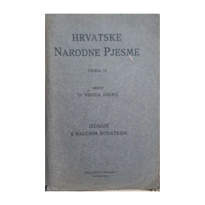 Nikola Andrić: Hrvatske narodne pjesme - Knjiga VI