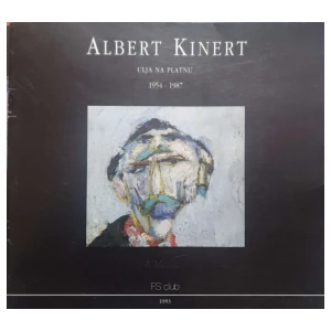 Albert Kinert - Ulja na platnu 1954 - 1987