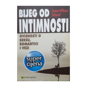 Anne Wilson Schaef: Bijeg od intimnosti