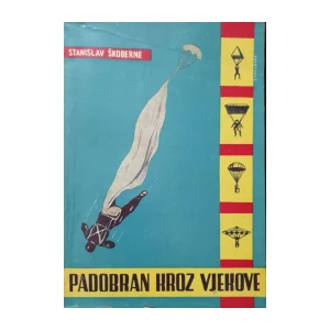 Stanislav Škoberne: Padobran kroz vjekove