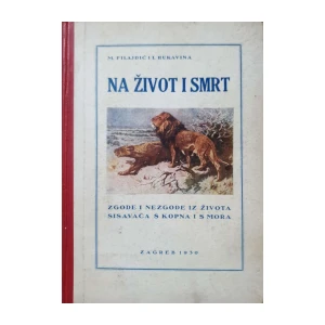 M. Filajdić, I. Rukavina: Na život i smrt
