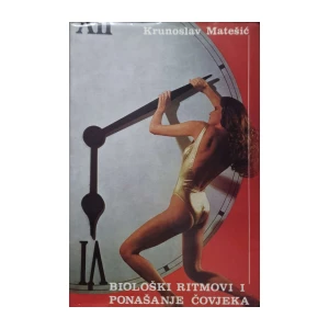 Krunoslav Matešić: Biološki ritmovi i ponašanje čovjeka