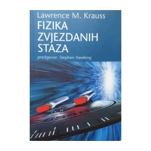 Lawrence M. Krauss: Fizika zvjezdanih staza