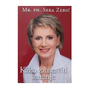 Seka Zebić: Kako zaustaviti starenje