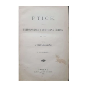 Stjepan Gjurašin: Ptice - Prirodopisne i kulturne crtice - dio I