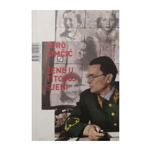 Miro Simčić: Žene u Titovoj sjeni