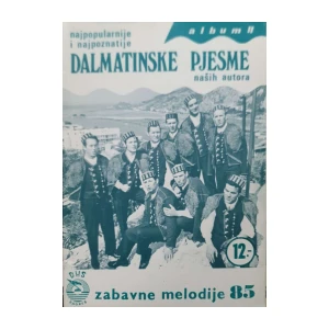 Najpopularnije i najpoznatije dalmatinske pjesme naših autora - Album 2