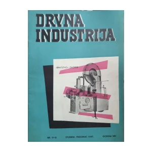 Drvna industrija: God. VIII, broj 11-12/1957