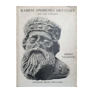Mirko Valentić: Kameni spomenici Hrvatske: XIII–XIX stoljeća