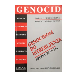 Genocidom do istrebljenja - Srpski zločini