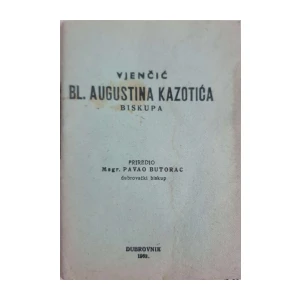 Pavao Butorac: Vjenčić bl. Augustina Kažotića biskupa