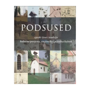 Podsused - vjerski život i tradicija, kulturno-povijesna, umjetnička i prirodna baština