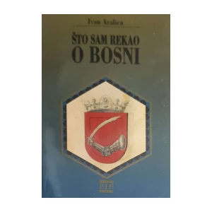 Ivan Aralica: Što sam rekao o Bosni