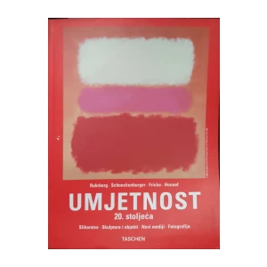 Karl Ruhrberg, Manfred Schneckenburger, Christiane Fricke, Klaus Honnef: Umjetnost 20. stoljeća - I. dio