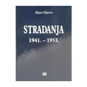 Mato Njavro: Stradanja 1941. - 1953