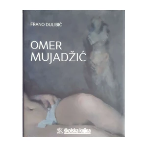 Frano Dulibić: Omer Mujadžić