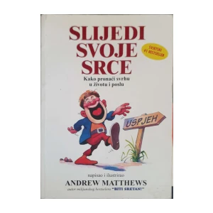 Andrew Matthews: Slijedi svoje srce