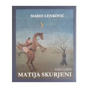 Mario Lenković: San i java Matija Skurjeni