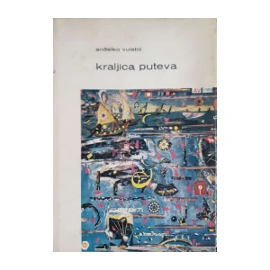Anđelko Vuletić: Kraljica puteva