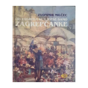 Zvonimir Milčec: Od Zagreba su ljepše samo Zagrepčanke