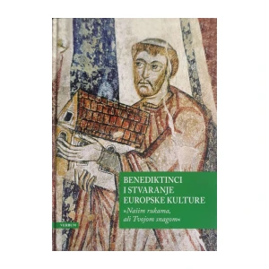 Benediktinci i stvaranje europske kulture