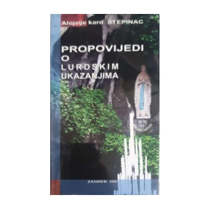 Alojzije Stepinac: Propovijedi o lurdskim ukazanjima